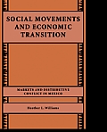 Social Movements and Economic Transition: Markets and Distributive Conflict in Mexico