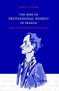 Rise of Professional Women in France Gender & Public Administration Since 1830