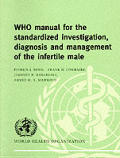 Who Manual for the Standardized Investigation and Diagnosis of the Infertile Male
