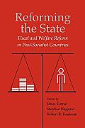 Reforming the State: Fiscal and Welfare Reform in Post-Socialist Countries