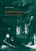 Schubert's Poets and the Making of Lieder