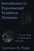 Introduction to Experimental Nonlinear Dynamics: A Case Study in Mechanical Vibration