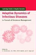 Adaptive Dynamics of Infectious Diseases: In Pursuit of Virulence Management
