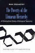 The Poverty of the Linnaean Hierarchy: A Philosophical Study of Biological Taxonomy