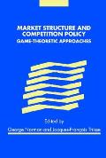 Market Structure and Competition Policy: Game-Theoretic Approaches