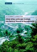 Integrating Landscape Ecology Into Natural Resource Management