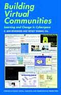 Building Virtual Communities: Learning and Change in Cyberspace