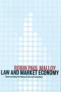 Law and Market Economy: Reinterpreting the Values of Law and Economics