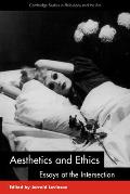 Aesthetics and Ethics: Essays at the Intersection