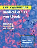Cambridge Medical Ethics Workbook Case Studies Commentaries & Activities