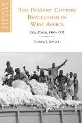 The Peasant Cotton Revolution in West Africa: C?te d'Ivoire, 1880-1995