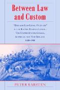 Between Law and Custom: 'High' and 'Low' Legal Cultures in the Lands of the British Diaspora - The United States, Canada, Australia, and New Z