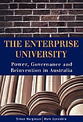 The Enterprise University: Power, Governance and Reinvention in Australia