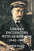 German Encounters with Modernism 1840 1945