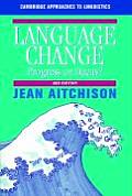 Language Change Progress Or Decay 3rd Edition
