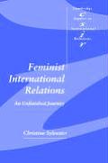 Feminist International Relations: An Unfinished Journey