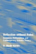 Reflection Without Rules: Economic Methodology and Contemporary Science Theory