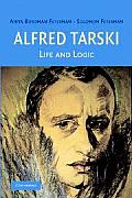 Alfred Tarski: Life and Logic