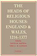 The Heads of Religious Houses: England and Wales, II. 1216 1377