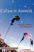 Culture in Australia: Policies, Publics and Programs