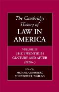 The Cambridge History of Law in America, Volume III: The Twentieth Century and After (1920-)