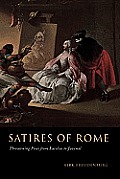 Satires of Rome: Threatening Poses from Lucilius to Juvenal