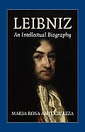 Leibniz An Intellectual Biography