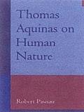 Thomas Aquinas On Human Nature A Philoso