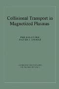 Collisional Transport in Magnetized Plasmas