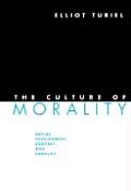 The Culture of Morality: Social Development, Context, and Conflict