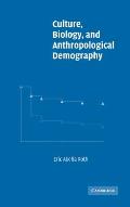 Culture, Biology, and Anthropological Demography