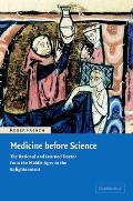 Medicine Before Science: The Business of Medicine from the Middle Ages to the Enlightenment