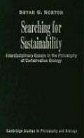 Searching for Sustainability: Interdisciplinary Essays in the Philosophy of Conservation Biology