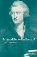 Edmund Burke and Ireland: Aesthetics, Politics and the Colonial Sublime