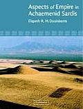 Aspects of Empire in Achaemenid Sardis