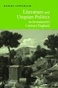 Literature and Utopian Politics in Seventeenth-Century England