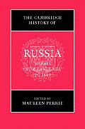 The Cambridge History of Russia: Volume 1, from Early Rus' to 1689