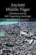 Ancient Middle Niger: Urbanism and the Self-Organizing Landscape