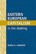 Eastern European Capitalism in the Making