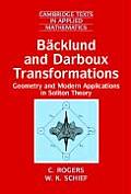 B?cklund and Darboux Transformations: Geometry and Modern Applications in Soliton Theory