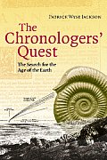 The Chronologers' Quest: The Search for the Age of the Earth