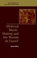 Medieval Music-Making and the Roman de Fauvel