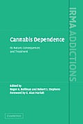 Cannabis Dependence Its Nature Consequences & Treatment