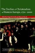 The Decline of Christendom in Western Europe, 1750-2000