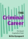 The Criminal Career: The Danish Longitudinal Study