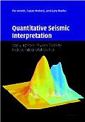 Quantitative Seismic Interpretation Applying Rock Physics Tools to Reduce Interpretation Risk 3rd Printing