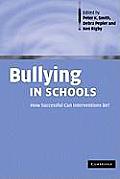Bullying in Schools: How Successful Can Interventions Be?