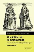 The Politics of Commonwealth: Citizens and Freemen in Early Modern England