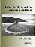 Robert Smithson & the American Landscape