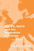 The Eu, NATO and the Integration of Europe: Rules and Rhetoric